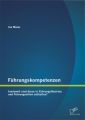 Führungskompetenzen: Inwieweit sind diese in Führungstheorien und Führungsstilen enthalten?