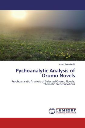 Pychoanalytic Analysis of Oromo Novels