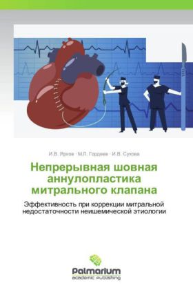 Nepreryvnaya shovnaya annuloplastika mitral'nogo klapana