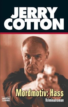Jerry Cotton, Mordmotiv: Hass