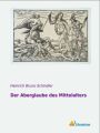 Der Aberglaube des Mittelalters