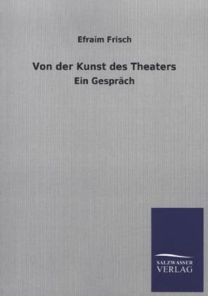 Von der Kunst des Theaters