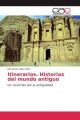 Itinerarios. Historias del mundo antiguo