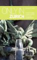 Only in Zurich. Nur in Zürich, englische Ausgabe