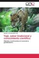 Yajé, saber tradicional y conocimiento científico