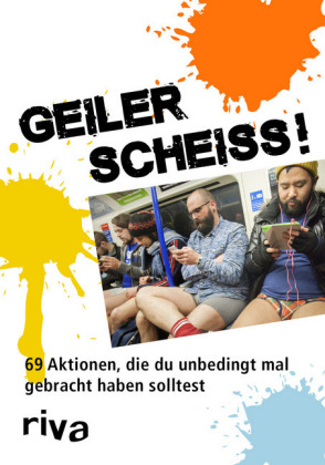 Geiler Scheiß!