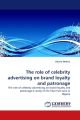 The role of celebrity advertising on brand loyalty and patronage