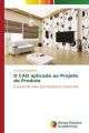 O CAD aplicado ao Projeto do Produto