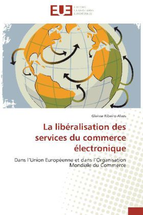 La libéralisation des services du commerce électronique