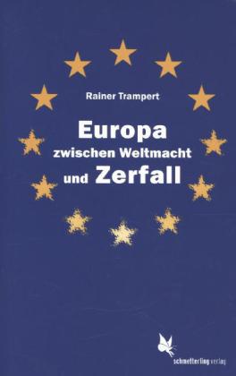 Europa zwischen Weltmacht und Zerfall