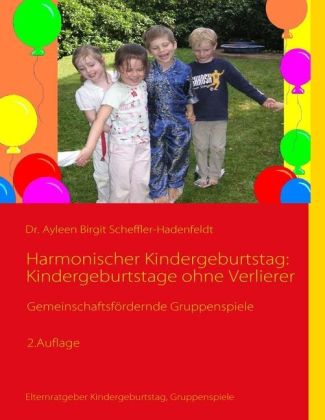 Harmonischer Kindergeburtstag: Kindergeburtstag ohne Verlierer