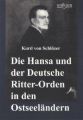 Die Hansa und der Deutsche Ritter-Orden in den Ostseeländern
