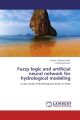 Fuzzy logic and artificial neural network for hydrological modeling