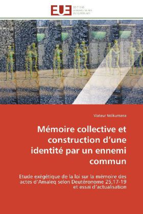 Mémoire collective et construction d une identité par un ennemi commun
