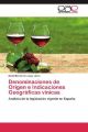 Denominaciones de Origen e Indicaciones Geográficas vínicas