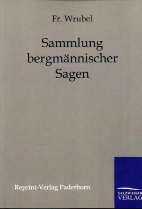 Sammlung bergmännischer Sagen