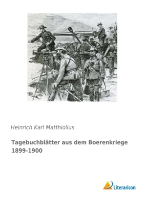 Tagebuchblätter aus dem Boerenkriege 1899-1900