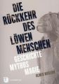 Die Rückkehr des Löwenmenschen