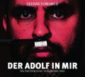 Der Adolf in mir - Die Karriere einer verbotenen Idee, 2 Audio-CDs