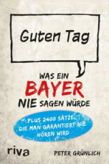 Was ein Bayer nie sagen würde