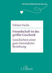 Freundschaft ist das größte Geschenk