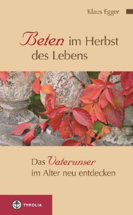 Beten im Herbst des Lebens