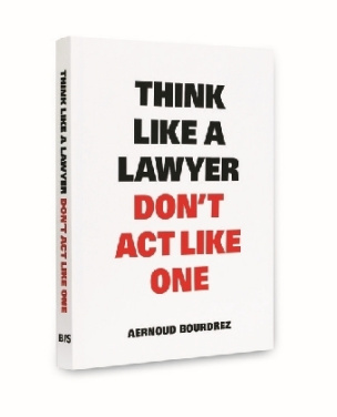 Think Like a Lawyer Don't Act Like One