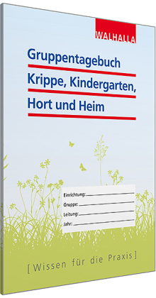 Gruppentagebuch Krippe, Kindergarten, Hort und Heim