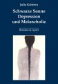 Schwarze Sonne, Depression und Melancholie