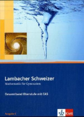 Lambacher-Schweizer, Gesamtband Oberstufe mit CAS, Ausgabe C m. CD-ROM