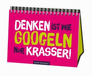 Denken ist wie googeln nur krasser!