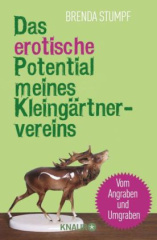 Das erotische Potential meines Kleingärtnervereins