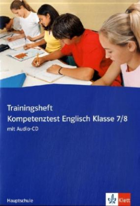 Trainingsheft Kompetenztest Englisch Klasse 7/8 Hauptschule Nordrhein-Westfalen, m. Audio-CD