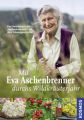 Mit Eva Aschenbrenner durchs Wildkräuterjahr