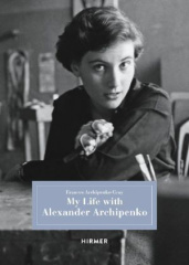 My Life with Alexander Archipenko