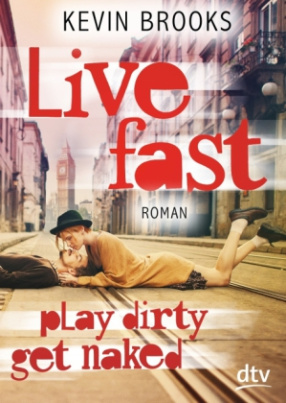 Live Fast, Play Dirty, Get Naked