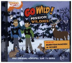 Go Wild! - Mission Wildnis - Borstenkaninchen im Schnee, 1 Audio-CD