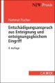 Entschädigungsanspruch aus Enteignung und enteignungsgleichem Eingriff