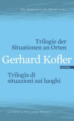 Trilogie der Situationen an Orten / Trilogia di situazioni sui luoghi