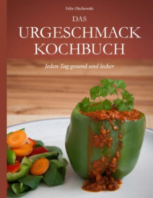 Das Urgeschmack-Kochbuch