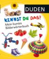 Duden - Kennst Du das? Mein buntes Bilderwörterbuch