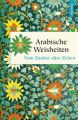 Arabische Weisheiten - Vom Zauber alter Zeiten