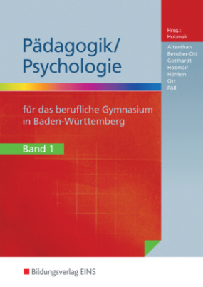 Pädagogik/Psychologie für das berufliche Gymnasium in Baden-Württemberg. Bd.1