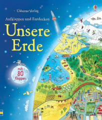 Aufklappen und Entdecken: Unsere Erde