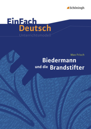 Max Frisch 'Biedermann und die Brandstifter'