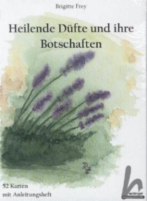 Heilende Düfte und ihre Botschaften, m. 52 Karten