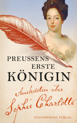  Preußens erste Königin 