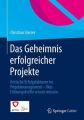 Das Geheimnis erfolgreicher Projekte