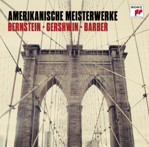 Amerikanische Meisterwerke - Bernstein, Gershwin, Barber