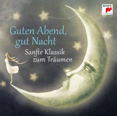 Guten Abend, gut' Nacht - Sanfte Klassik zum Träumen